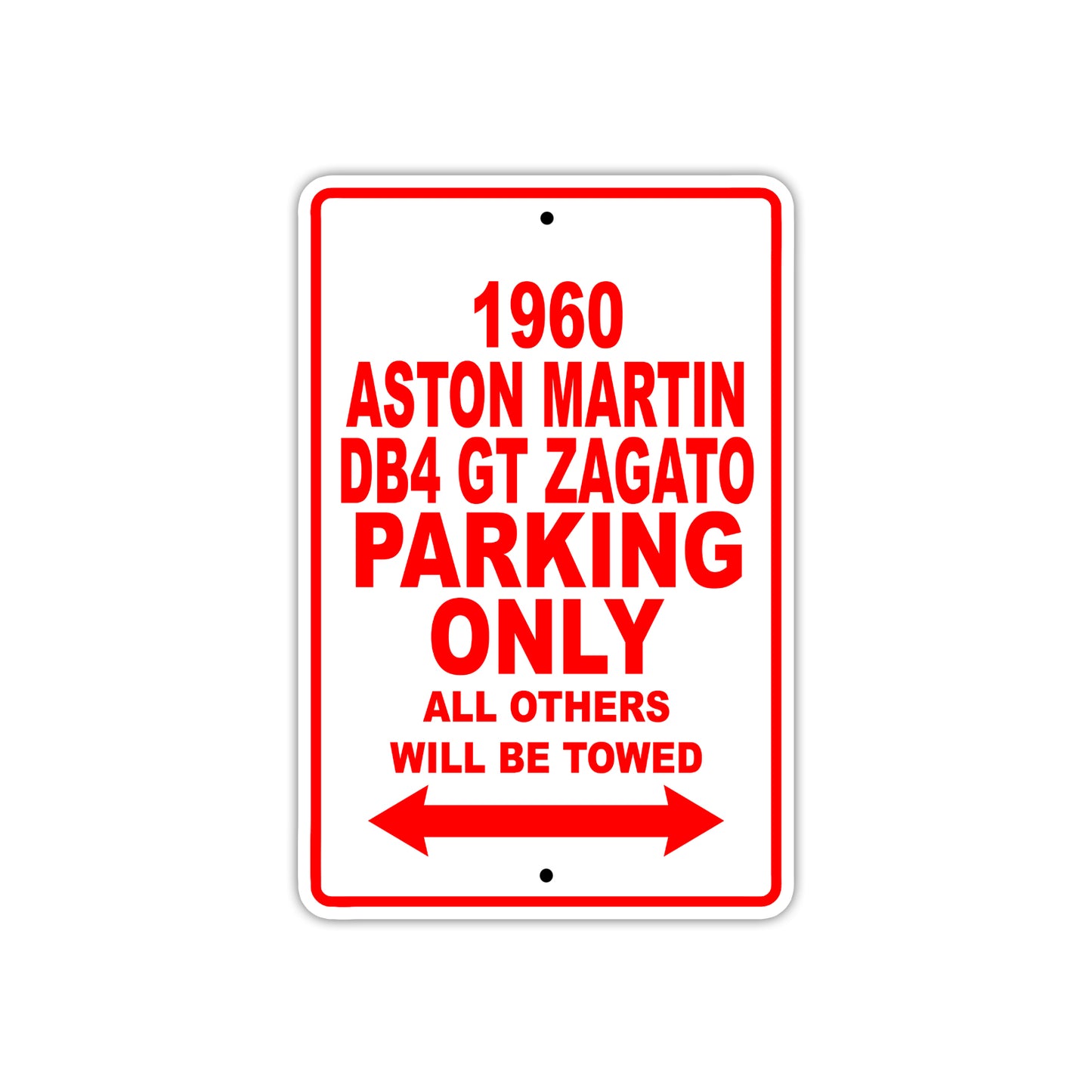 1960 Aston Martin DB4 GT Zagato Parking Only All Others Will Be Towed Sea Ocean Beach Lake Boat Aluminum Metal Sign Plate