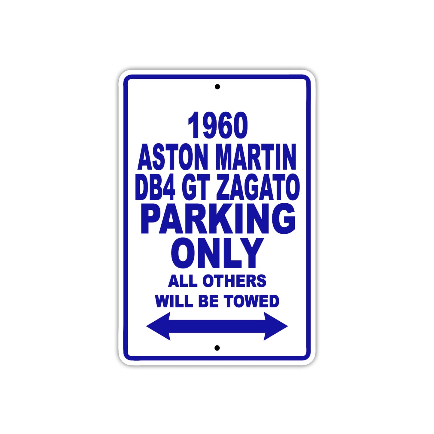 1960 Aston Martin DB4 GT Zagato Parking Only All Others Will Be Towed Sea Ocean Beach Lake Boat Aluminum Metal Sign Plate