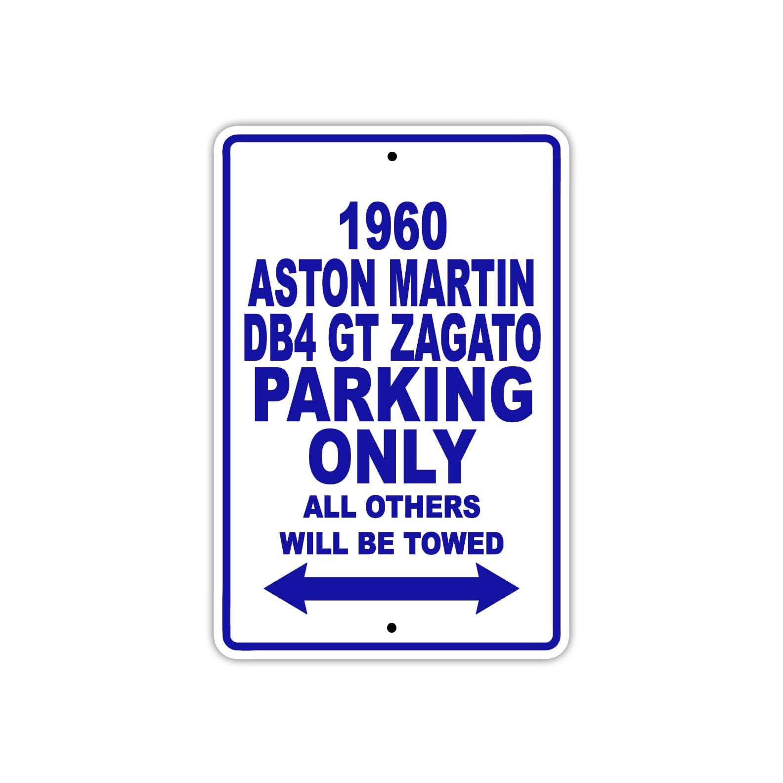 1960 Aston Martin DB4 GT Zagato Parking Only All Others Will Be Towed Sea Ocean Beach Lake Boat Aluminum Metal Sign Plate