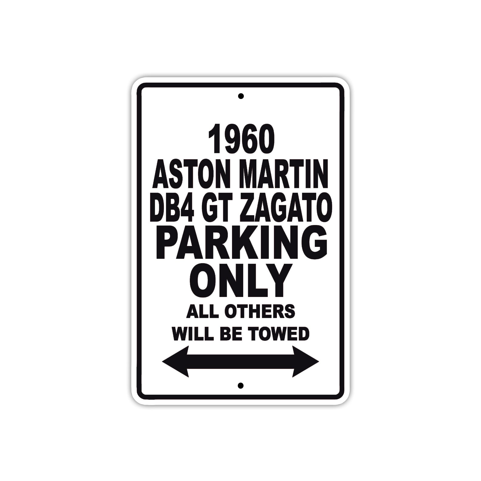 1960 Aston Martin DB4 GT Zagato Parking Only All Others Will Be Towed Sea Ocean Beach Lake Boat Aluminum Metal Sign Plate