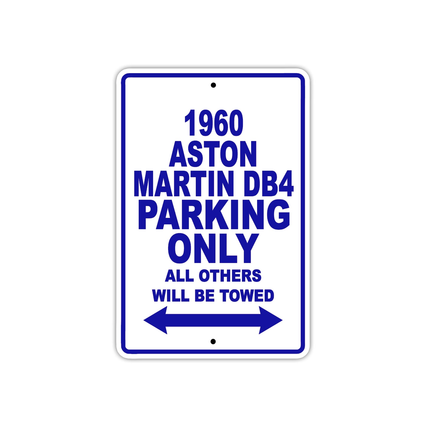 1960 Aston Martin DB4 Parking Only All Others Will Be Towed Sea Ocean Beach Lake Boat Aluminum Metal Sign Plate