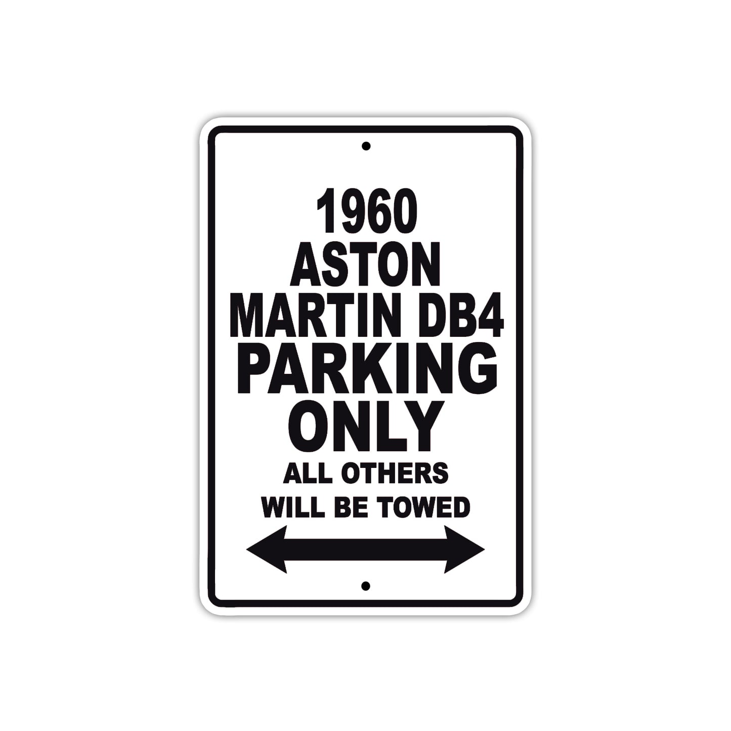 1960 Aston Martin DB4 Parking Only All Others Will Be Towed Sea Ocean Beach Lake Boat Aluminum Metal Sign Plate