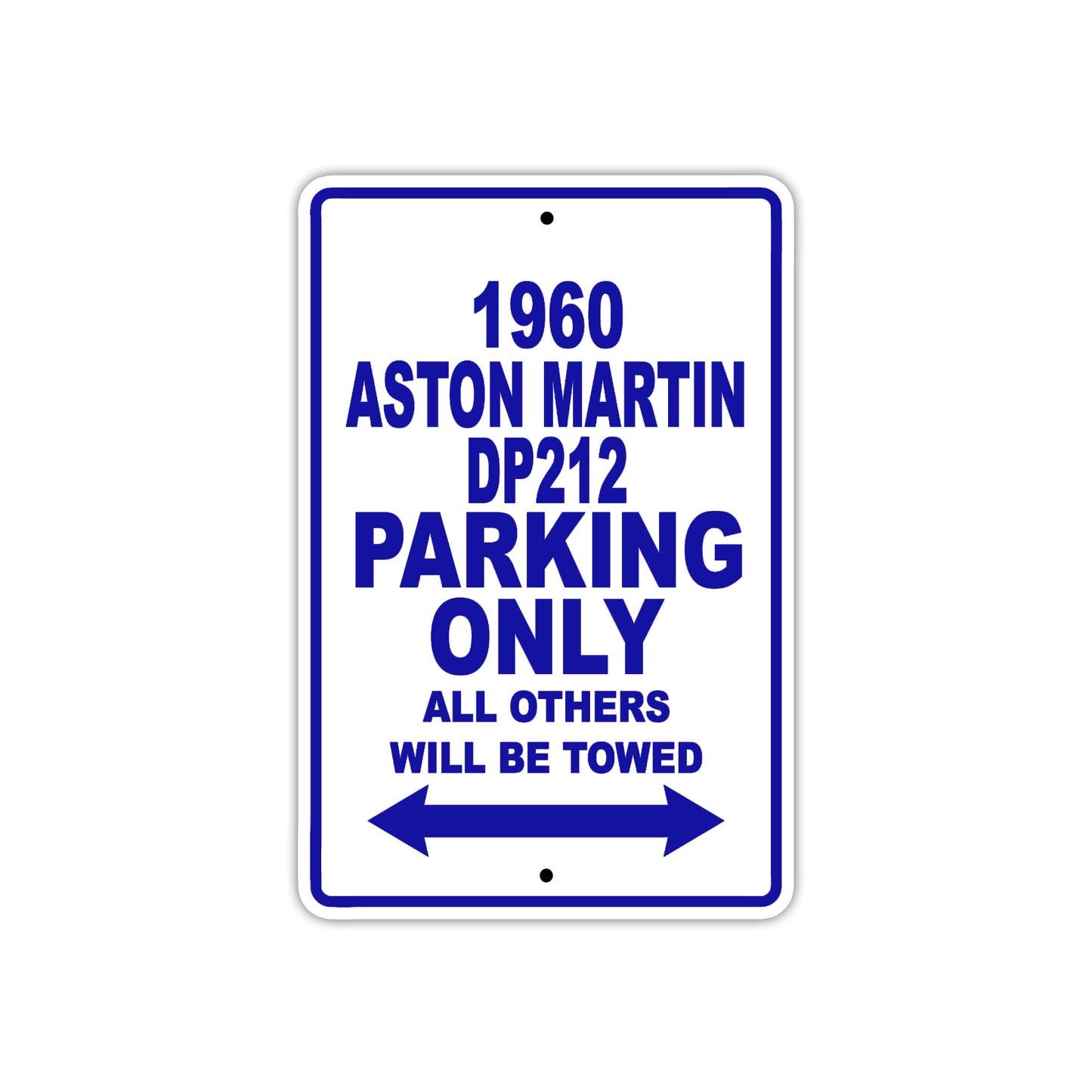 1960 Aston Martin DP212 Parking Only All Others Will Be Towed Sea Ocean Beach Lake Boat Aluminum Metal Sign Plate