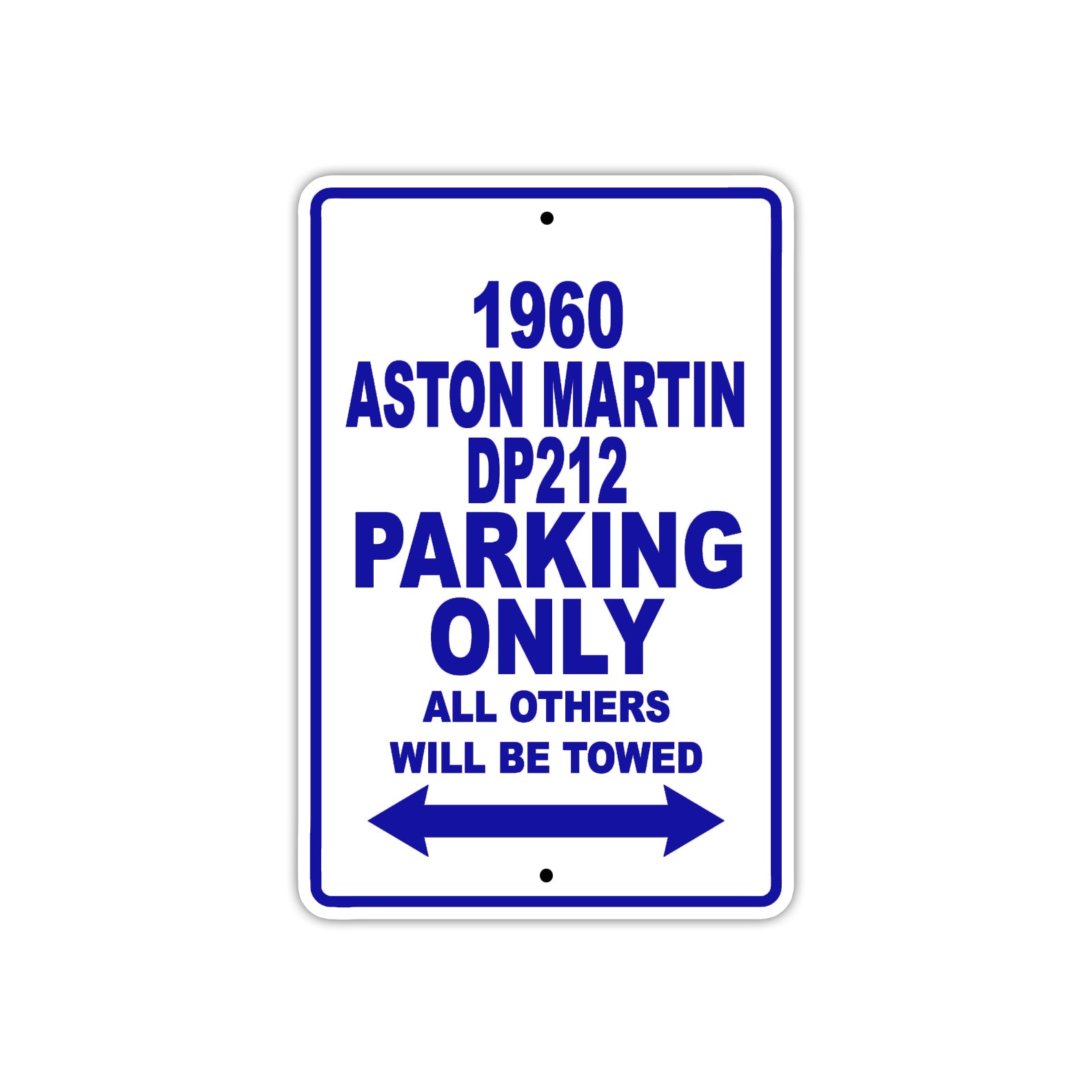 1960 Aston Martin DP212 Parking Only All Others Will Be Towed Sea Ocean Beach Lake Boat Aluminum Metal Sign Plate