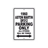 1960 Aston Martin DP212 Parking Only All Others Will Be Towed Sea Ocean Beach Lake Boat Aluminum Metal Sign Plate