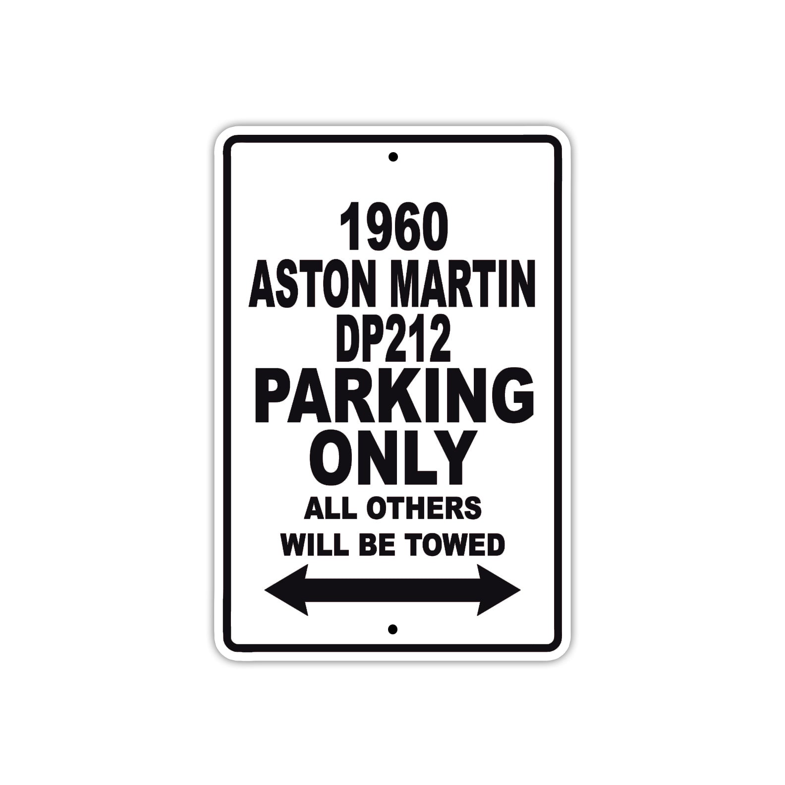 1960 Aston Martin DP212 Parking Only All Others Will Be Towed Sea Ocean Beach Lake Boat Aluminum Metal Sign Plate