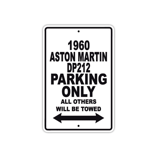 1960 Aston Martin DP212 Parking Only All Others Will Be Towed Sea Ocean Beach Lake Boat Aluminum Metal Sign Plate