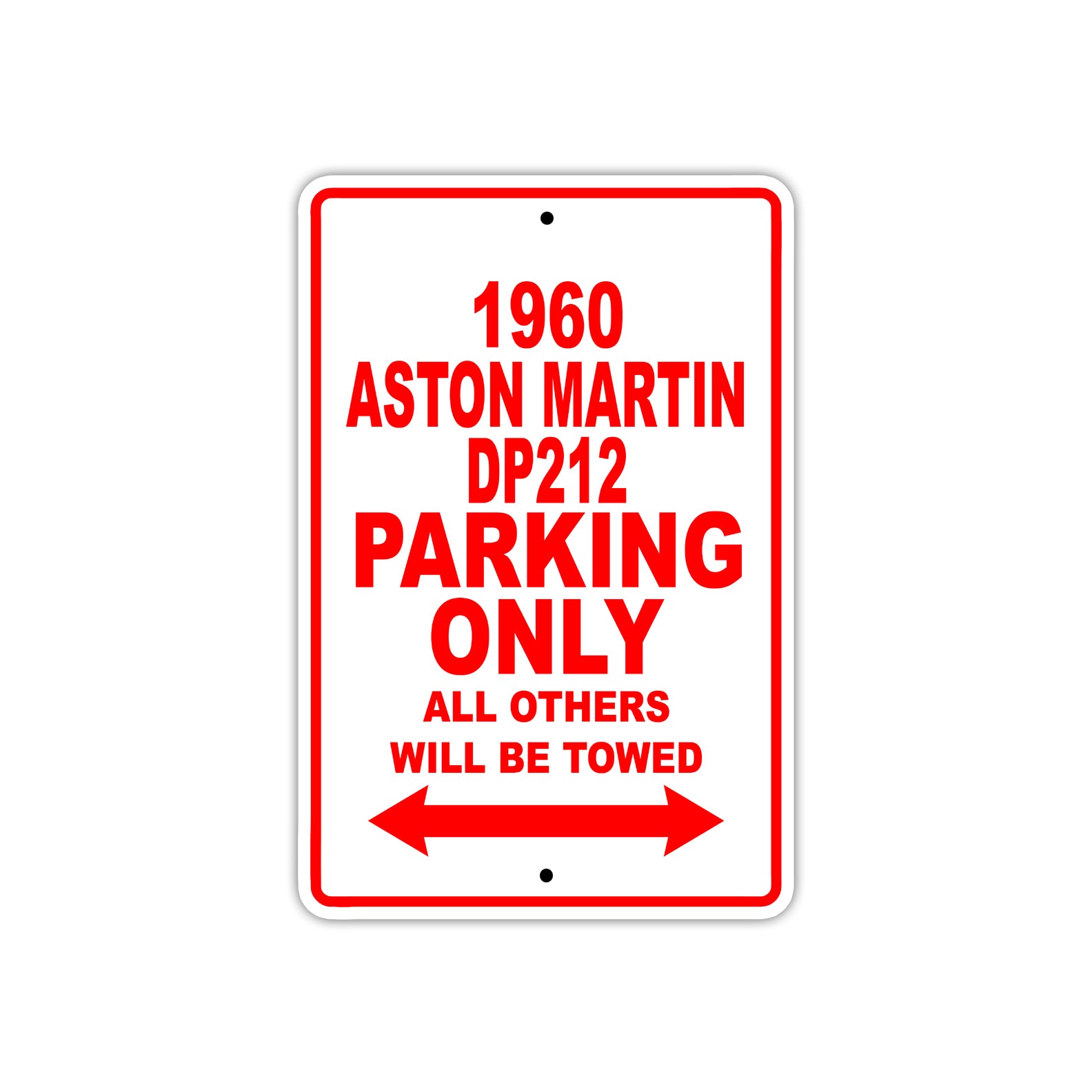 1960 Aston Martin DP212 Parking Only All Others Will Be Towed Sea Ocean Beach Lake Boat Aluminum Metal Sign Plate