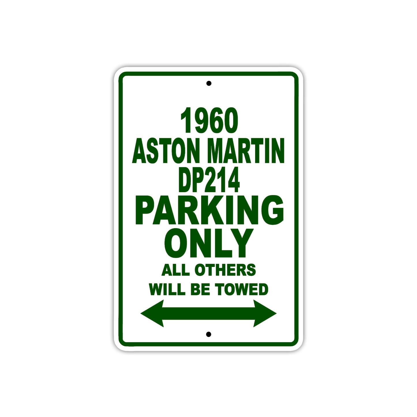 1960 Aston Martin DP214 Parking Only All Others Will Be Towed Sea Ocean Beach Lake Boat Aluminum Metal Sign Plate