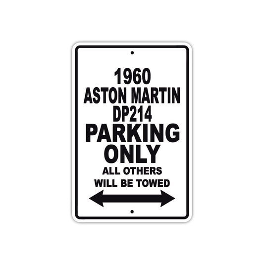 1960 Aston Martin DP214 Parking Only All Others Will Be Towed Sea Ocean Beach Lake Boat Aluminum Metal Sign Plate