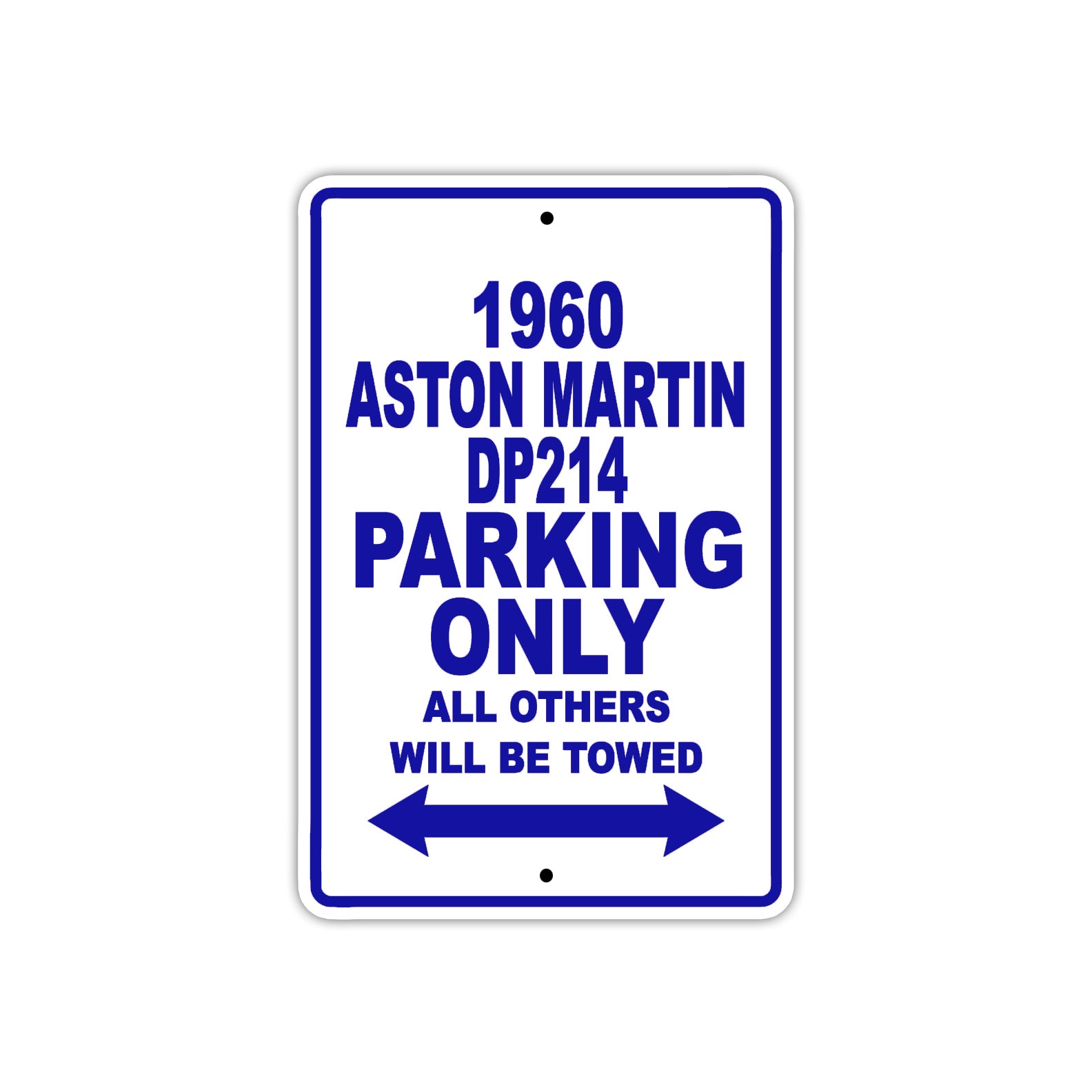 1960 Aston Martin DP214 Parking Only All Others Will Be Towed Sea Ocean Beach Lake Boat Aluminum Metal Sign Plate
