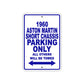 1960 Aston Martin Short Chassis Parking Only All Others Will Be Towed Sea Ocean Beach Lake Boat Aluminum Metal Sign Plate