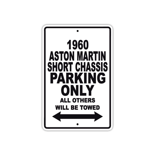 1960 Aston Martin Short Chassis Parking Only All Others Will Be Towed Sea Ocean Beach Lake Boat Aluminum Metal Sign Plate
