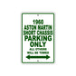 1960 Aston Martin Short Chassis Parking Only All Others Will Be Towed Sea Ocean Beach Lake Boat Aluminum Metal Sign Plate