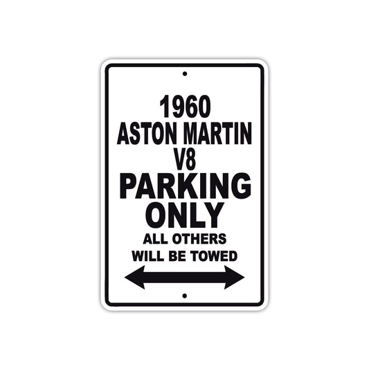 1960 Aston Martin V8 Parking Only All Others Will Be Towed Sea Ocean Beach Lake Boat Aluminum Metal Sign Plate