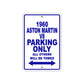 1960 Aston Martin V8 Parking Only All Others Will Be Towed Sea Ocean Beach Lake Boat Aluminum Metal Sign Plate