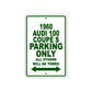 1960 Audi 100 Coupe S Parking Only All Others Will Be Towed Sea Ocean Beach Lake Boat Aluminum Metal Sign Plate