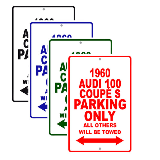 1960 Audi 100 Coupe S Parking Only All Others Will Be Towed Sea Ocean Beach Lake Boat Aluminum Metal Sign Plate