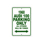 1960 Audi 100 Parking Only All Others Will Be Towed Sea Ocean Beach Lake Boat Aluminum Metal Sign Plate