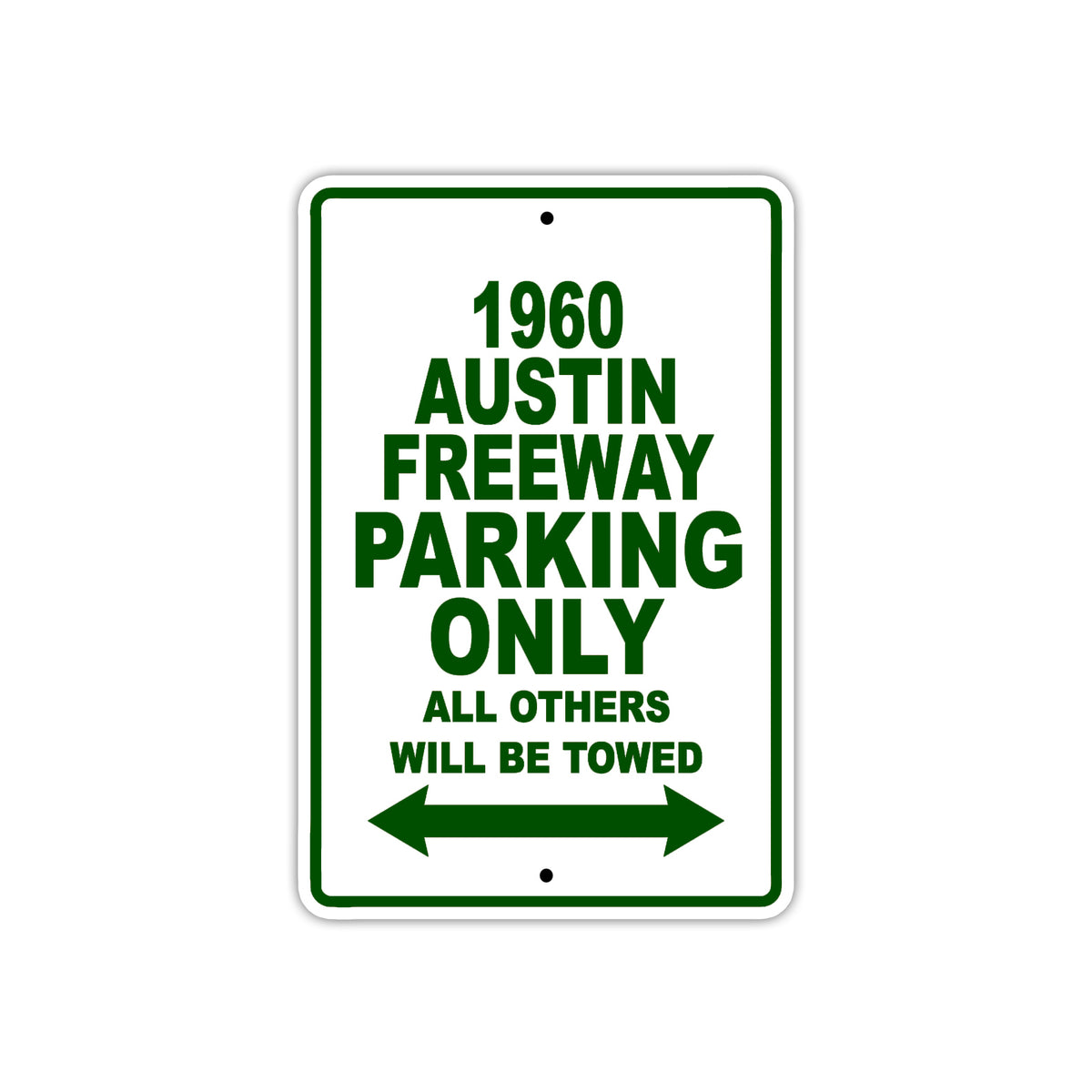 1960 Austin Freeway Parking Only All Others Will Be Towed | Aluminum ...