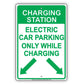 Charging Station Electric Car Parking Only While Charging With Graphic Restriction Alert Aluminum
