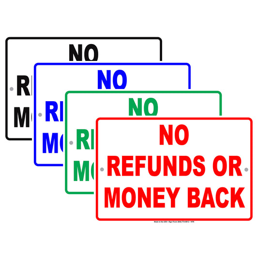No Refunds Or Money Back Store Sales Buying Rules Restrictions Alert Caution Warning Aluminum