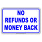 No Refunds Or Money Back Sign