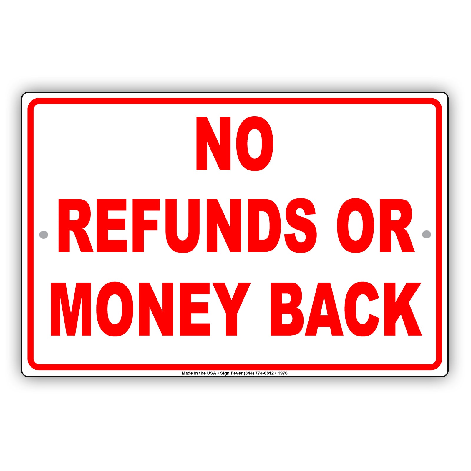 No Refunds Or Money Back Sign
