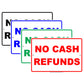 No Cash Refunds Store Sales Buying Rules Regulations Alert Caution Warning Notice Aluminum