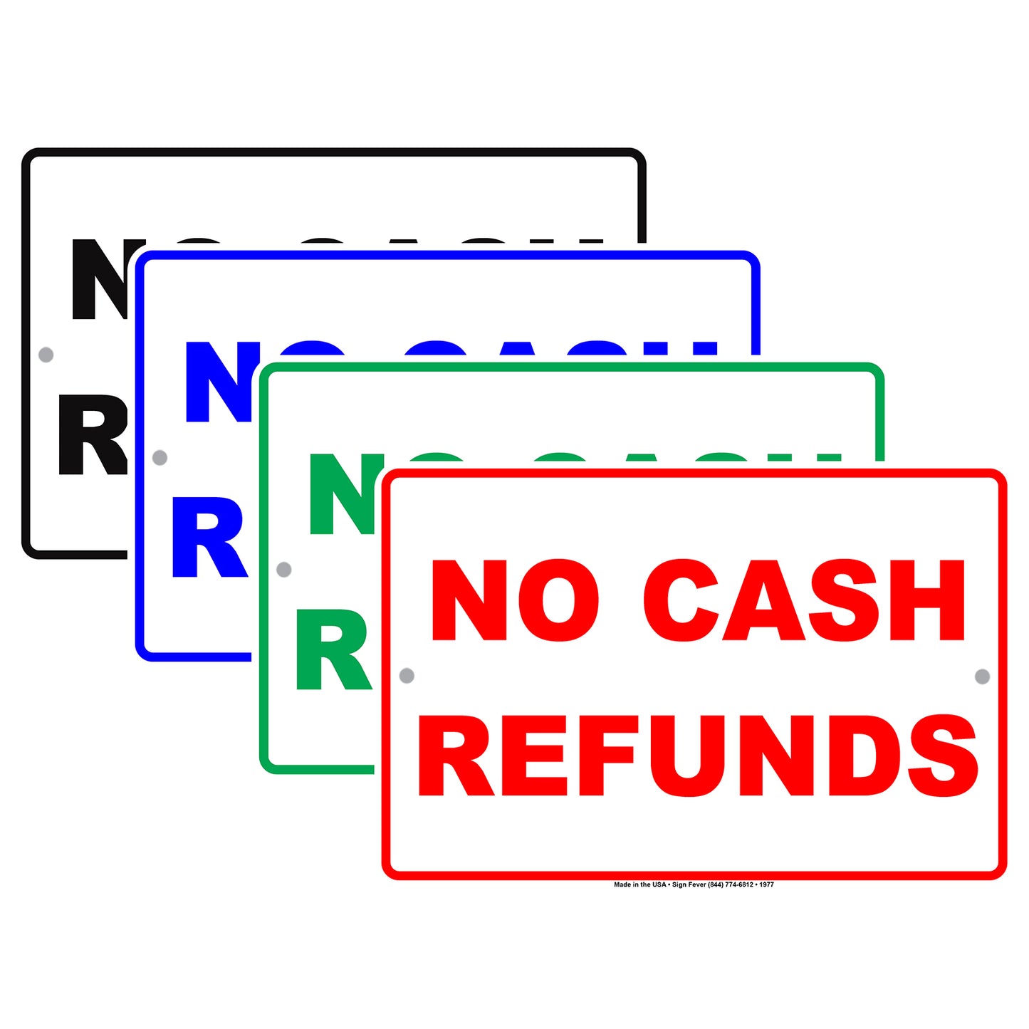 No Cash Refunds Store Sales Buying Rules Regulations Alert Caution Warning Notice Aluminum