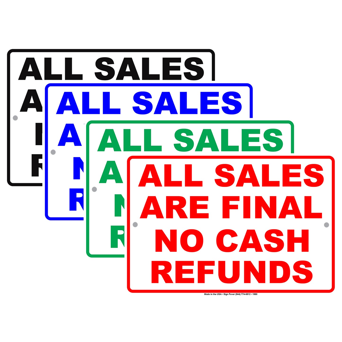 All Sales Are Final No Cash Refunds Buying Rules Regulations Alert Caution Warning Notice Aluminum