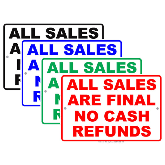 All Sales Are Final No Cash Refunds Buying Rules Regulations Alert Caution Warning Notice Aluminum
