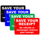 Save Your Receipt No Refunds Or Exchanges Without Your Receipt Purchase Policy Alert Aluminum