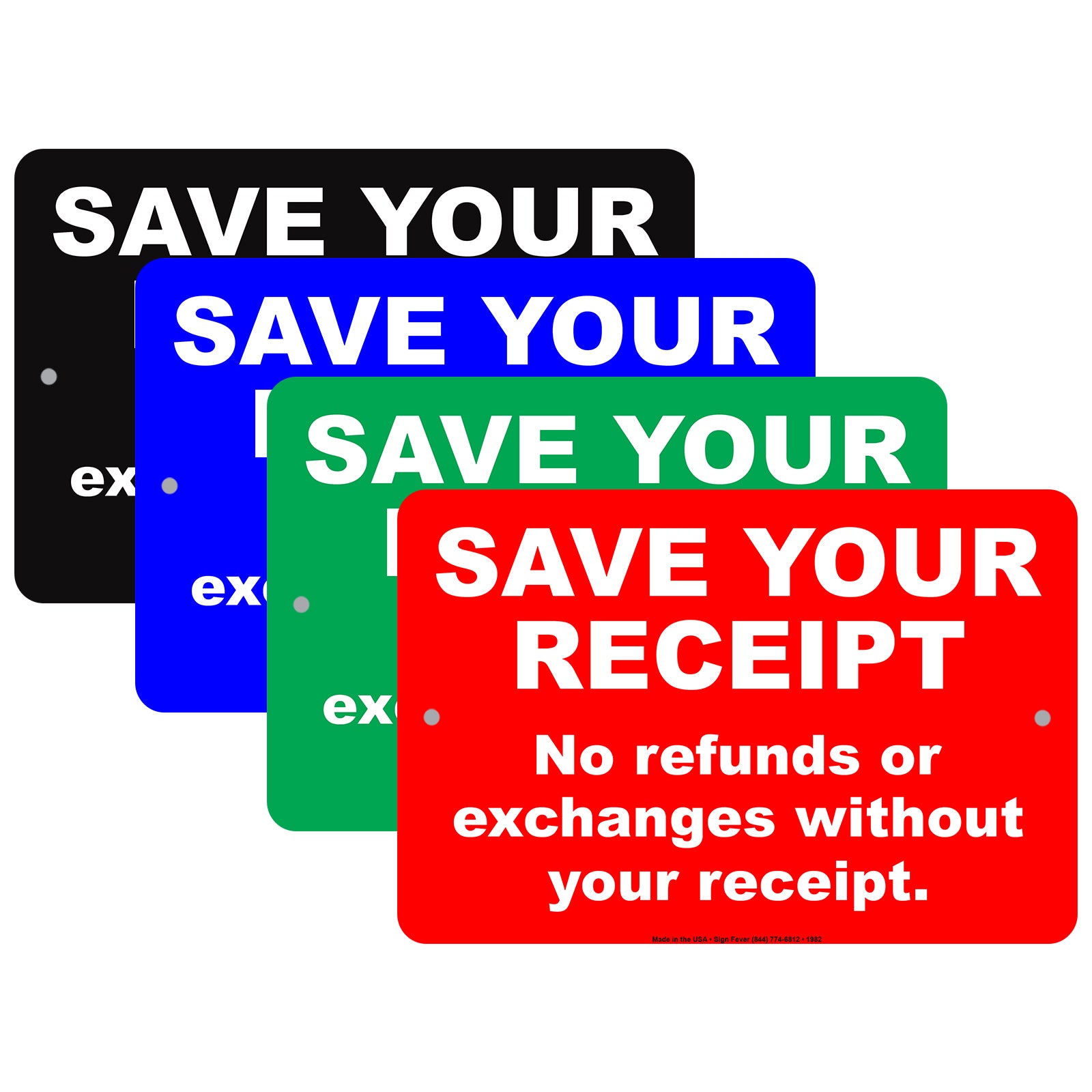 Save Your Receipt No Refunds Or Exchanges Without Your Receipt Purchase Policy Alert Aluminum