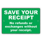 Save Your Receipt No Refunds Or Exchanges Without Your Receipt