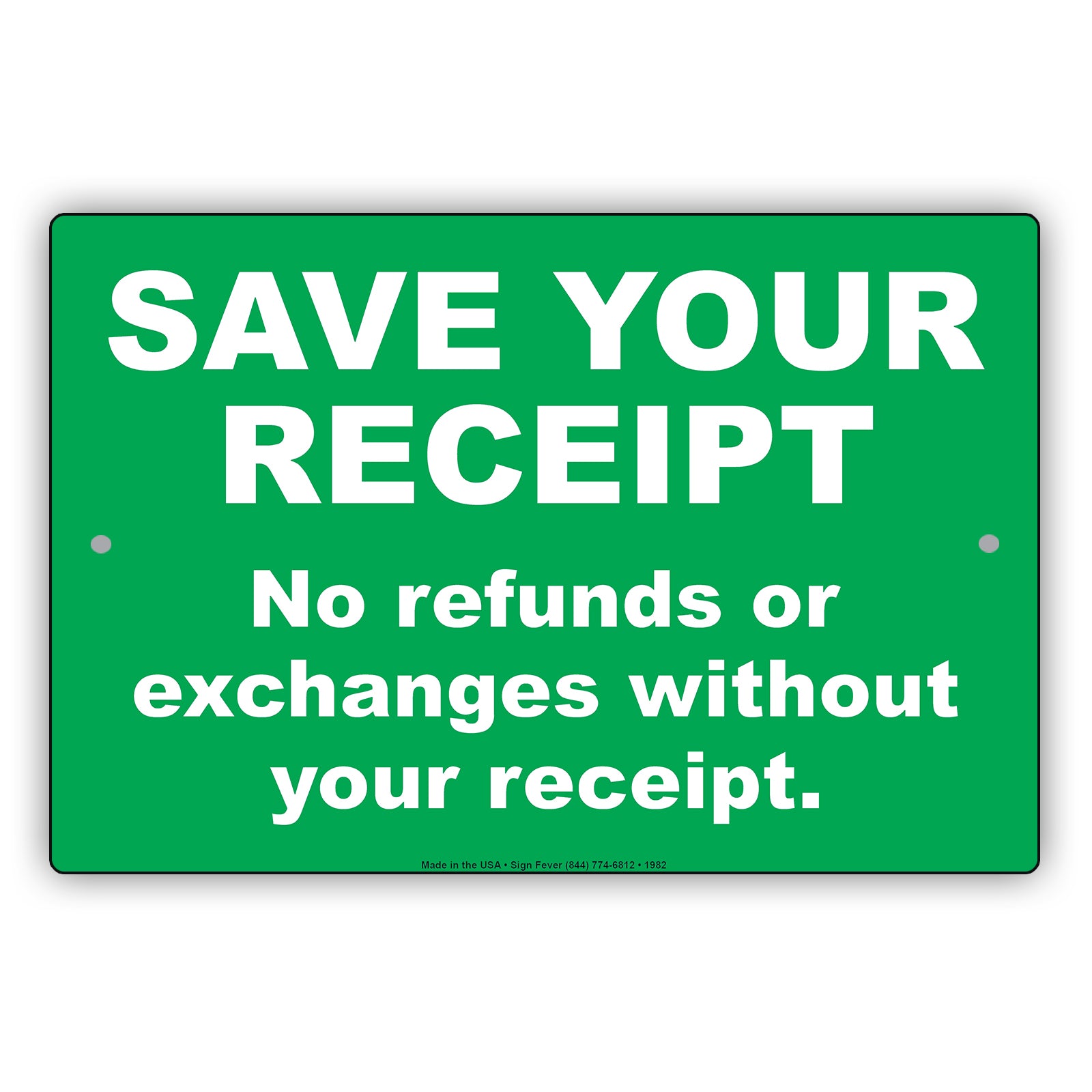 Save Your Receipt No Refunds Or Exchanges Without Your Receipt