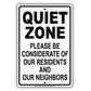 Quiet Zone Please Be Considerate Of Our Residents And Neighbors Sign