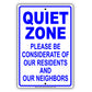 Quiet Zone Please Be Considerate Of Our Residents And Neighbors Sign
