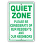 Quiet Zone Please Be Considerate Of Our Residents And Neighbors Sign