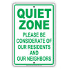Quiet Zone Please Be Considerate Of Our Residents And Neighbors Sign