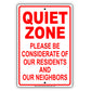 Quiet Zone Please Be Considerate Of Our Residents And Neighbors Sign