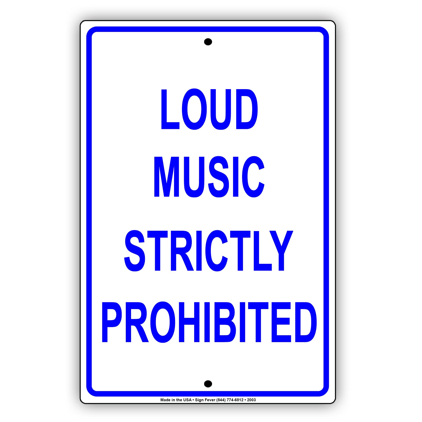 Loud Music Strictly Prohibited Quiet Private Property Area Caution Alert Warning Notice Aluminum