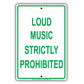Loud Music Strictly Prohibited Quiet Private Property Area Caution Alert Warning Notice Aluminum