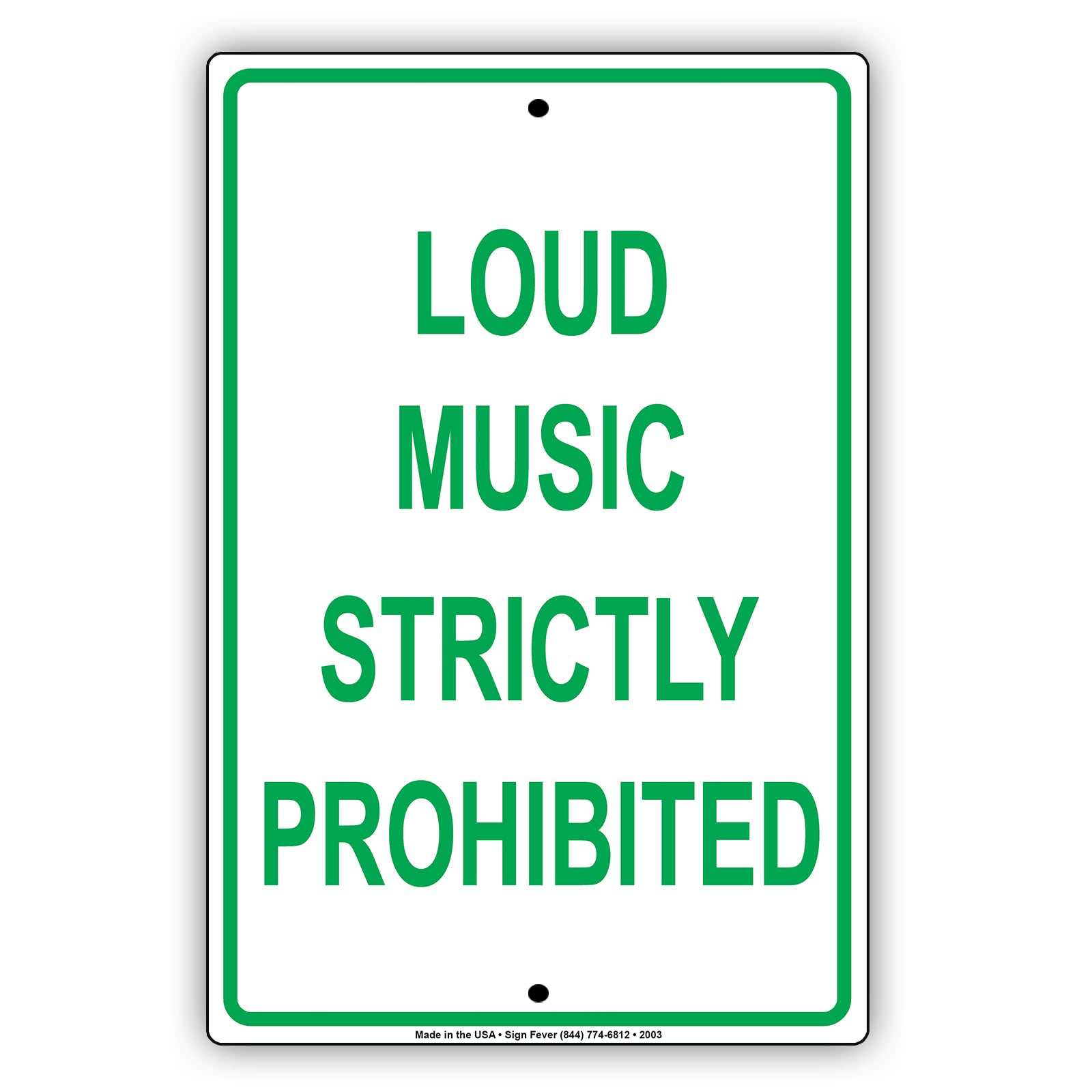 Loud Music Strictly Prohibited Quiet Private Property Area Caution Alert Warning Notice Aluminum