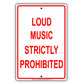 Loud Music Strictly Prohibited Quiet Private Property Area Caution Alert Warning Notice Aluminum