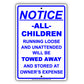 Notice All Children Running Loose Will Be Towed Away And Stored At Owner's Expense