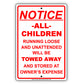 Notice All Children Running Loose Will Be Towed Away And Stored At Owner's Expense