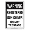 Registered Gun Owner Do Not Trespass Sign