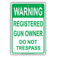 Registered Gun Owner Do Not Trespass Sign