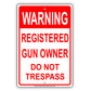 Registered Gun Owner Do Not Trespass Sign
